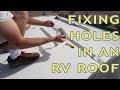 How To Repair Holes in an RV Roof