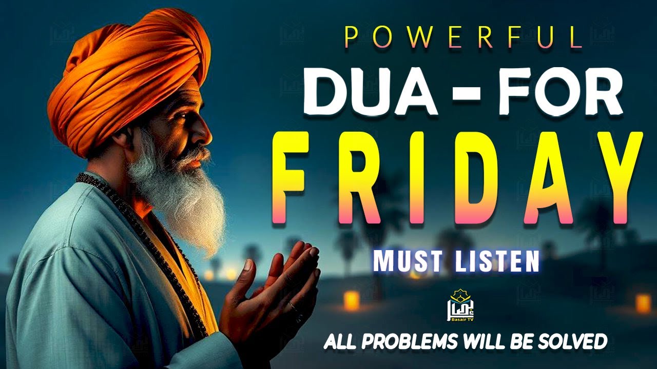 MOST POWERFUL Dua on Friday 🔑 | The Day of Blessings | Your Door to Rizq & Success | Basair TV