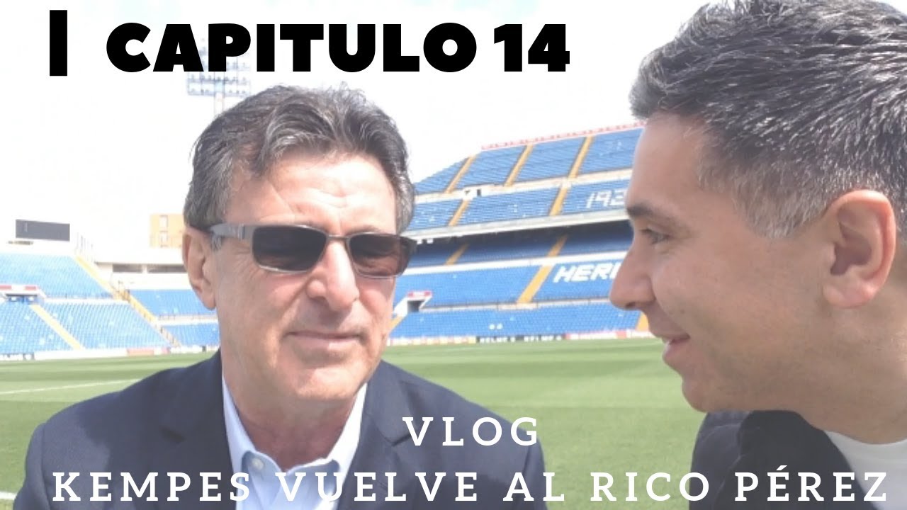 EL REGRESO DE KEMPES AL RICO PÉREZ I CAPÍTULO 14