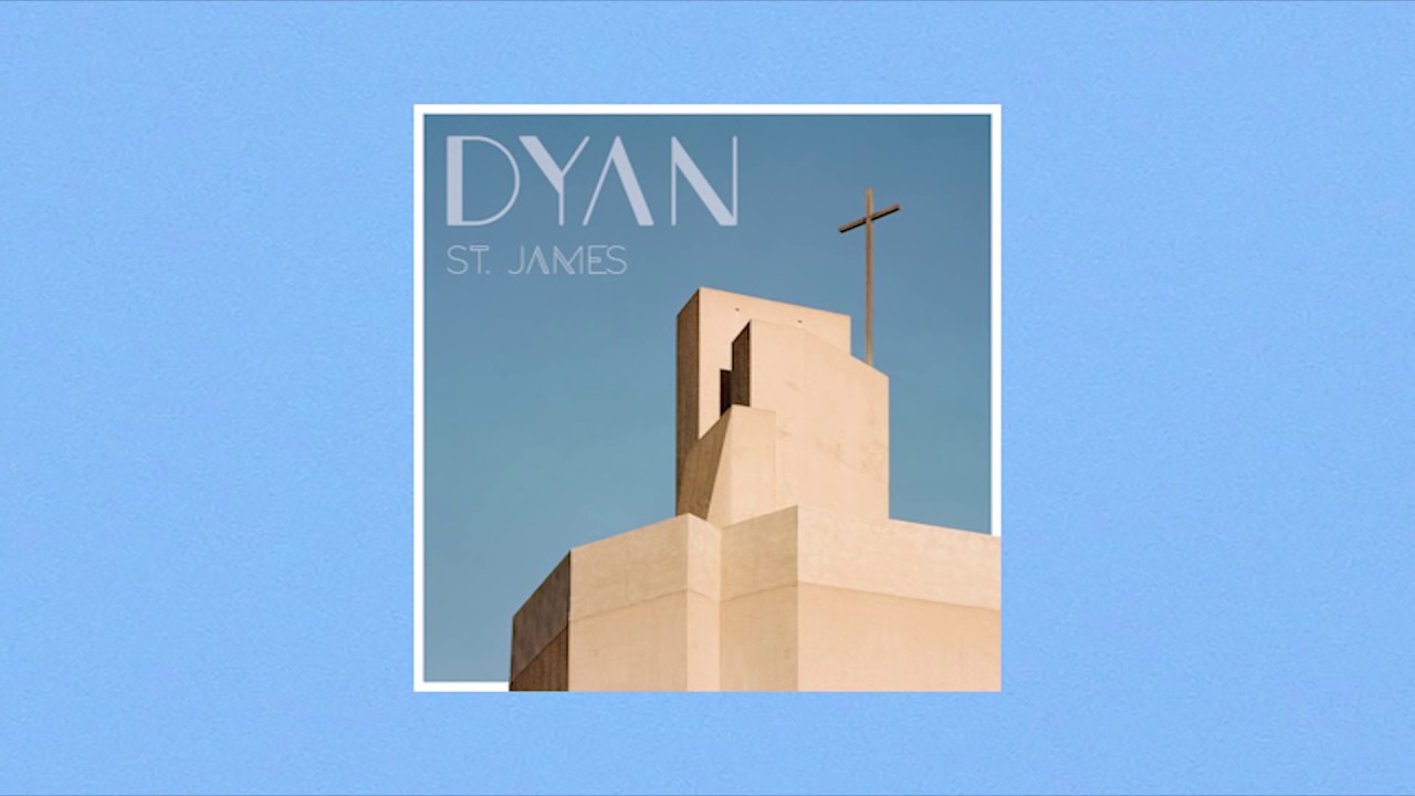 Watch Dyan - St. James on YouTube Watch Dyan - St. James on YouTube