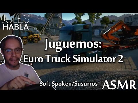 ASMR | Juguemos: Euro Truck Simulator 2