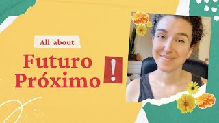 How to express future plans in Spanish (Futuro Próximo)