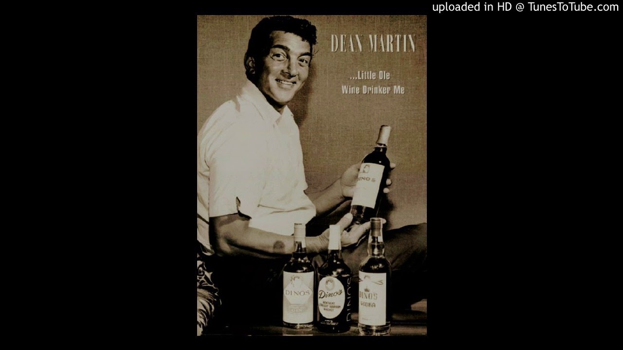Dean Martin Little Ole Wine Drinker Me