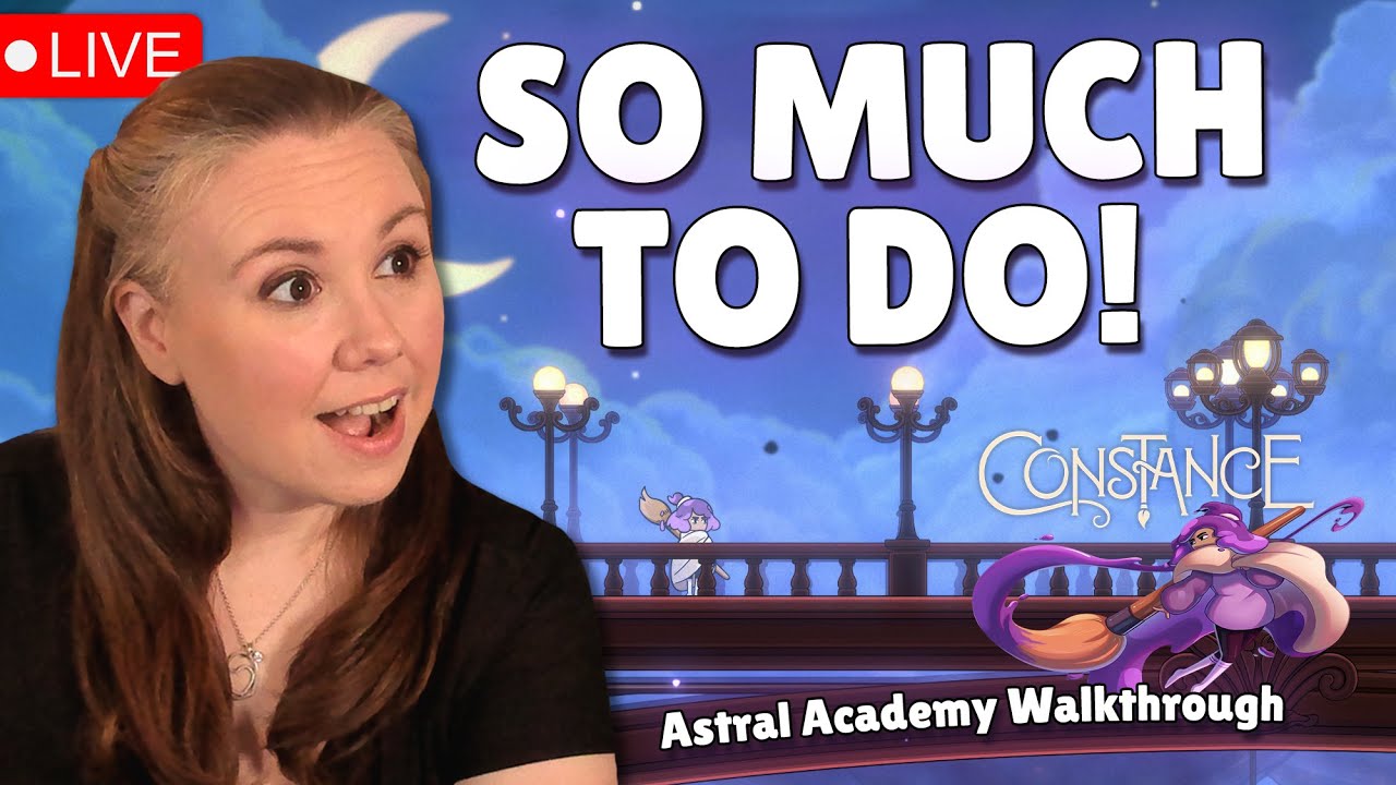 Continuing our Adventure in the Astral Academy! | Constance Playthrough | Part 2