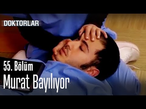 Murat bayılıyor - Doktorlar 55. Bölüm