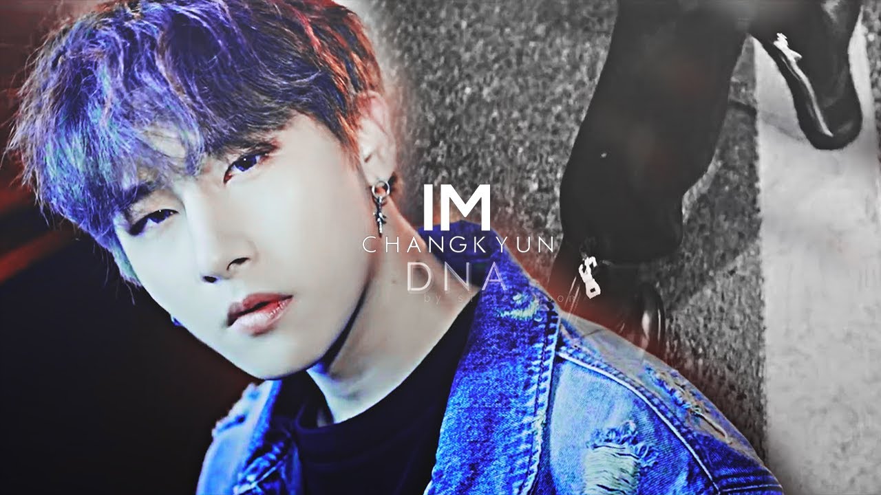 『im changkyun|ᴰᴺᴬ』