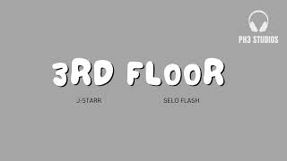 J-Starr X Selo Flash - 3Rd Floor