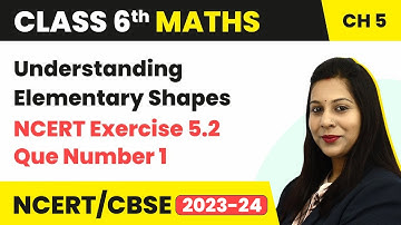 NCERT Exercise 5.2 : Question Number 1 - Understanding Elementary Shapes | Class 6 Maths