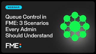 Queue Control in FME: 3 Scenarios Every Admin Should Understand