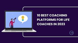 10 Best Coaching Platforms for Life Coaches in 2023 screenshot 3