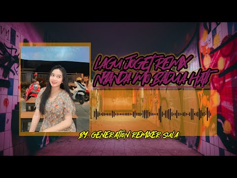 REMIX NYANDA MO BADUA HATI SANANA STYLE MUSIC 2025 