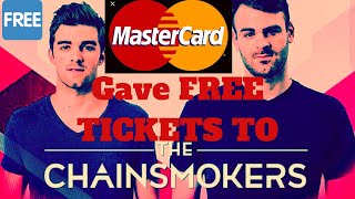 MASTERCARD GAVE FREE TICKETS TO CHAINSMOKER CONCERT
