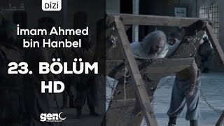 İmam Ahmed Bin Hanbel Dizisi 23.Bölüm Türkçe Altyazılı