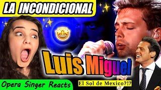 Opera Singer Reacts to Luis Miguel  La Incondicional