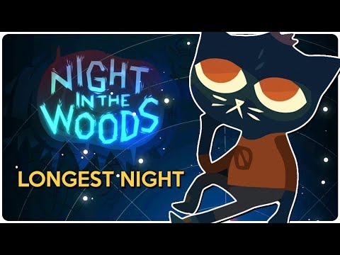 Let&rsquo;s Play Night in the Woods Blind - Longest Night [Weird Autumn Edition/Director&rsquo;s Cut Gameplay]