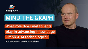 How does metaphacts advance knowledge graph & AI tech? | Mind the Graph | Knowledge Graphs & AI