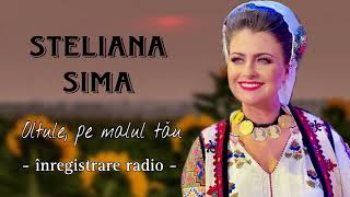 Steliana Sima - Oltule, Pe Malul Tau (Inregistrare Radio)