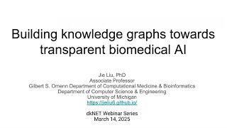 dkNET Webinar: Building Knowledge Graphs Towards Transparent Biomedical AI 03/14/2025