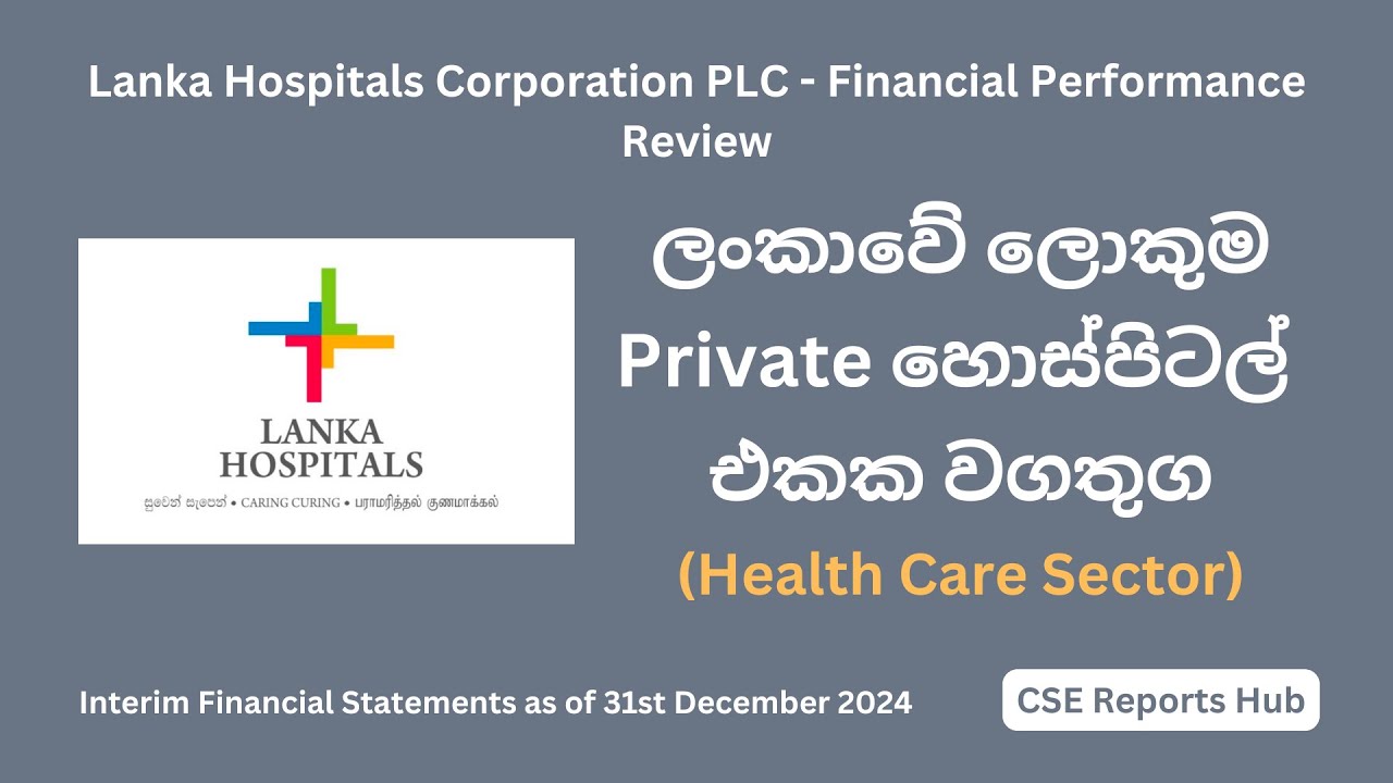 Lanka Hospitals Corporation(LHCL.N) 2024 Year Financial Performance|2024 Q4 Earnings Report Analysis