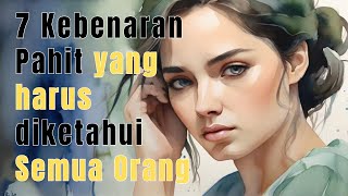 Apa 7 kebenaran pahit yang harus diketahui semua orang? #psikologi