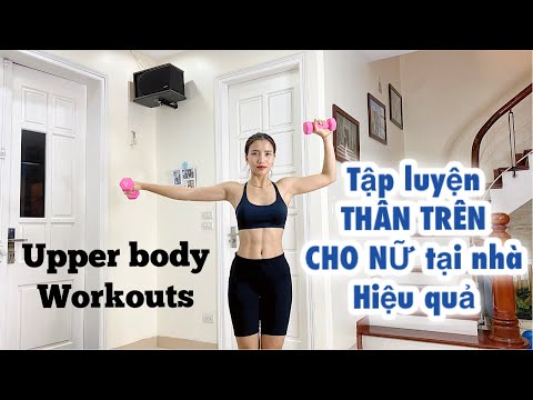 Bài tập GIẢM MỠ THÂN TRÊN cho NỮ tại nhà hiệu quả | Upper Body Workout at Home