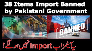 Banned on Luxury Items Imports by Pakistani Government | List of Banned Items