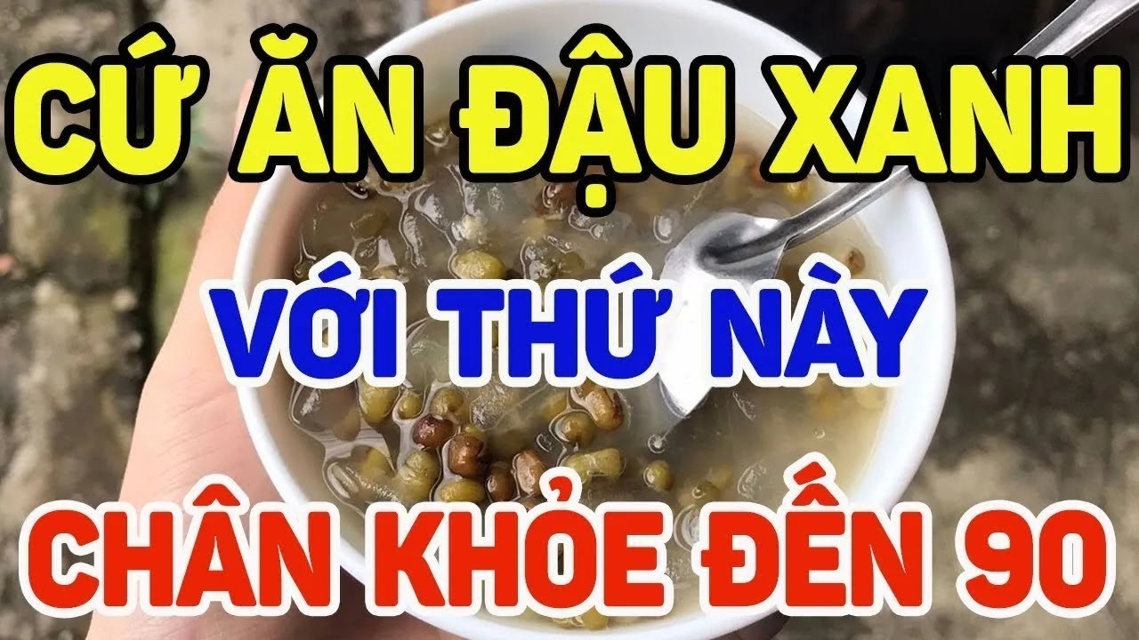 Đậu xanh cứ ăn với thứ này bổ hơn nhân sâm, xương khớp chắc khỏe, 90 tuổi chân vẫn vững
