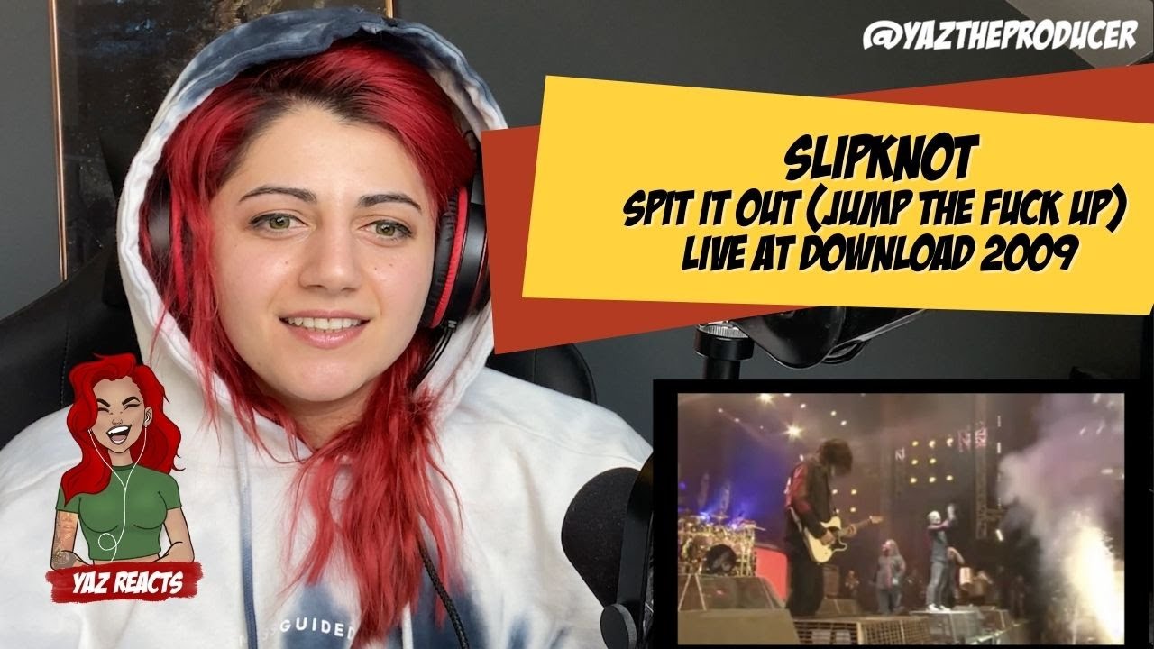 BRITISH GIRL REACTS TO SLIPKNOT 'Spit it Out (jump the fuck up) Live at