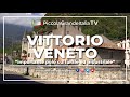 Vittorio Veneto - Piccola Grande Italia