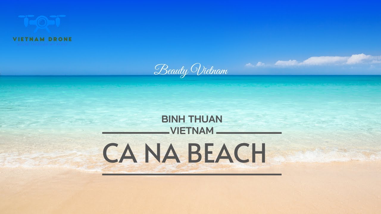 Ca Na Beach - Biển Cà Ná - Bình Thuận - Vietnam - YouTube