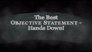 The Best Objective Statement, Hands Down!