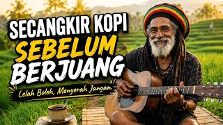 Secangkir Kopi Sebelum Berjuang - Regge Motivasi 2026