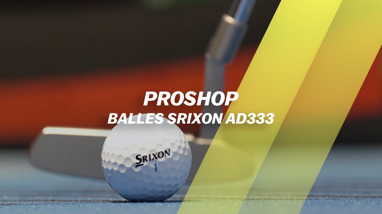 Notre expert Adrien TESTE les balles SRIXON AD333