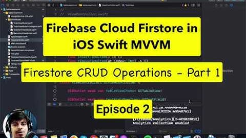 Firebase Cloud Firestore in iOS Swift MVVM - Firestore CRUD Operations [Episode 2]