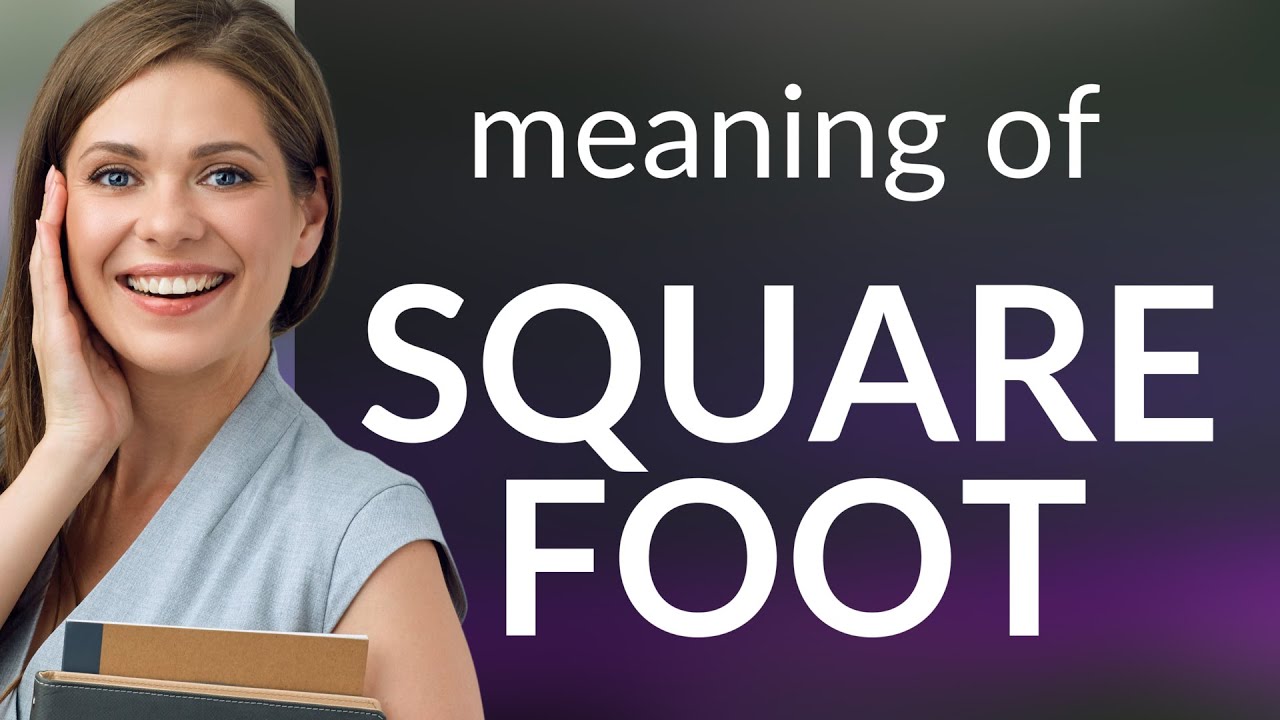 Square Foot Definition Of SQUARE FOOT YouTube square-foot-definition-of-square-foot-youtube