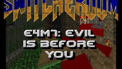 Ultimate Doom Switcheroom Project - E4M7: Evil Is Before You