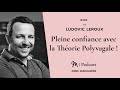 209 ludovic leroux  pleine confiance avec la thorie polyvagale 