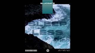 Elucidate - Sleepless (Audio)