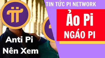 Tin Tức Pi Network l Bạn Có Đang Ngáo Pi l Blog Của Hải