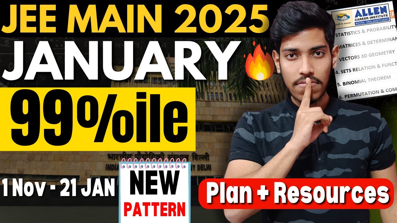 JEE Mains 2025 : SCORE 99%ile in JAN Attempt🔥| NEW Pattern COMPLETE ...