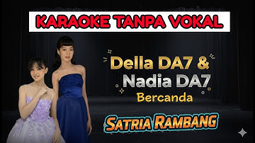 KARAOKE TANPA VOKAL - BERCANDA - DELLA DA7 & NADIA DA7 #dangdutacademy7