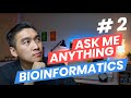 Ask Me Anything About Bioinformatics #2