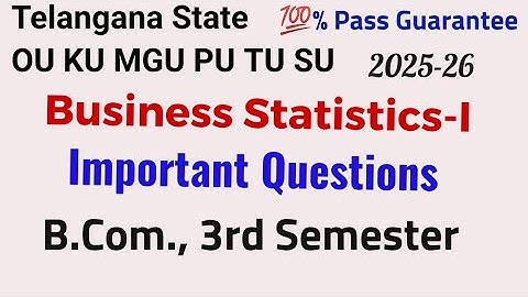 Business Statistics - I | Important Questions|B.Com 3rd Semester | 2025-26 | OU KU MGU PU TU SU