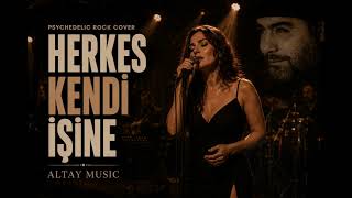 Herkes Kendi İşine - Ahmet Kaya Psychedelic Rock Cover