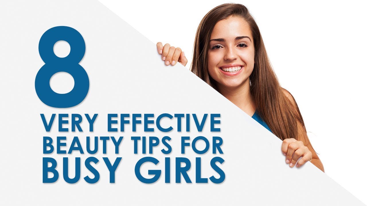 8 VERY EFFECTIVE BEAUTY TIPS FOR BUSY GIRLS | BEAUTY TIPS | BRIGHTGYAN