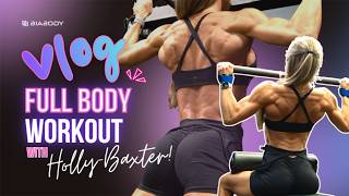 Full Body Workout Vlog with Holly Baxter