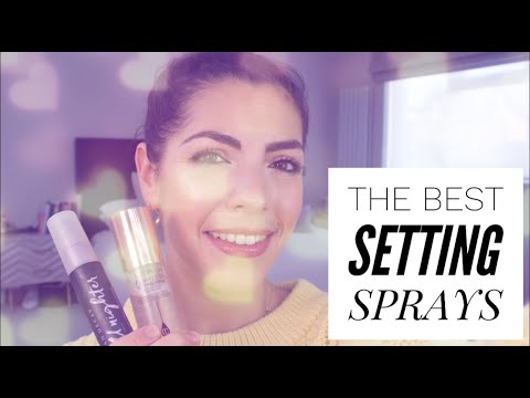 THE BEST SETTING SPRAYS - LONG LASTING MAKEUP