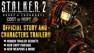 S.T.A.L.K.E.R 2 : NEW COST OF HOPE DLC FOOTAGE!!! Trailer Secrets // New Weapons & More.