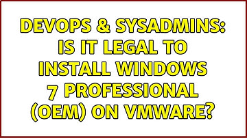 DevOps & SysAdmins: Is it legal to install WIndows 7 Professional (OEM) on VMWare?