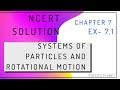 NCERT class 11th Physics Chapter 7 Ex-7.1|System of Particles and rotational Motion Solution|